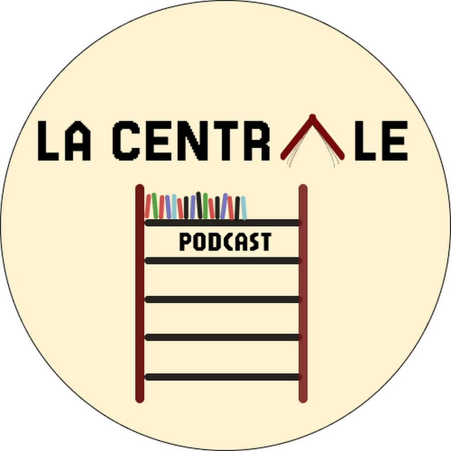 La Centrale Podcast